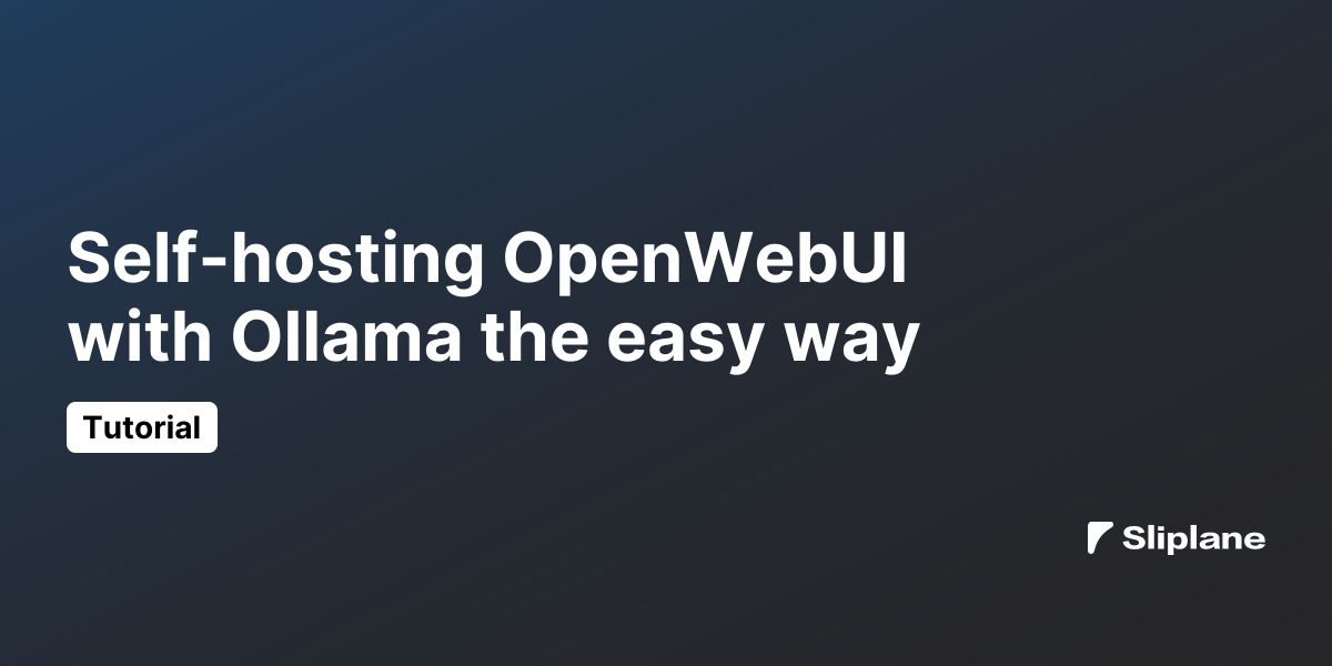 Self-hosting OpenWebUI with Ollama the easy way